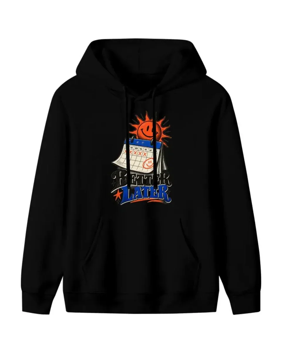 Better Later Hoodie