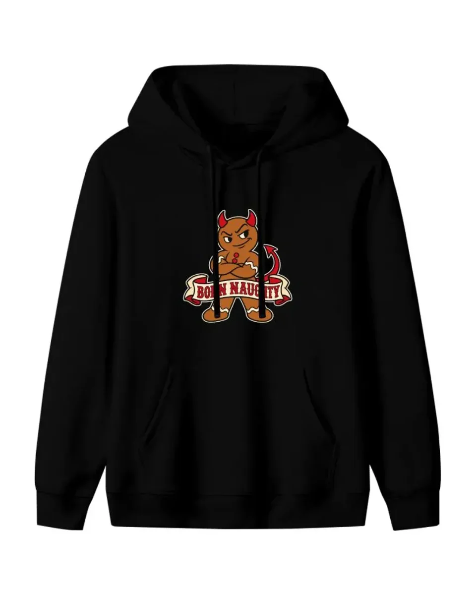 Born Naughty Hoodie